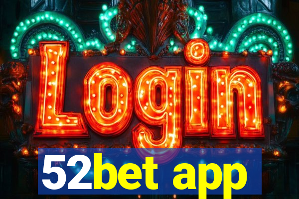 52bet app